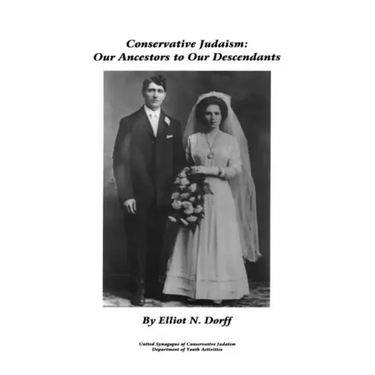 Conservative Judaism: Our Ancestors to Our Descendants