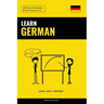 Learn German - Quick / Efficient / Simple: 2000 Key Vocabularies
