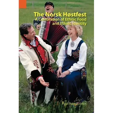 The Norsk Hostfest: A Celebration of Ethnic Food and Ethnic Identity