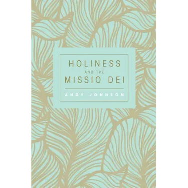 Holiness and the Missio Dei
