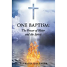 One Baptism: The Power of Water and the Spirit