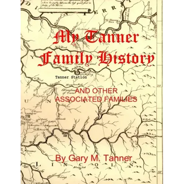 My Tanner Family History