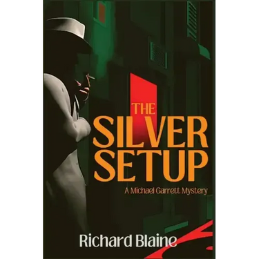 The Silver Setup: A Michael Garrett Mystery