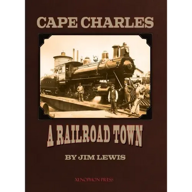 Cape Charles: A Railroad Town