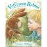 The Velveteen Rabbit: or How Toys Become Real
