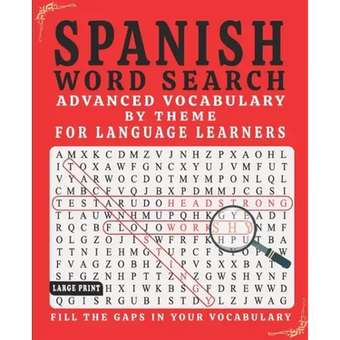 Spanish Word Search: Advanced Vocabulary By Theme For Language Learners Large Print