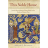This Noble House: Jewish Descendants of King David in the Medieval Islamic East