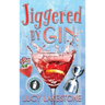 Jiggered by Gin
