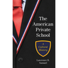 The American Private School: A Cultural History