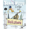 Kit and Willy's Guide to Buildings