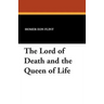 The Lord of Death and the Queen of Life