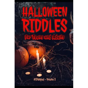 Halloween Riddles: #Stumped - Volume 5 - For Teens and Adults