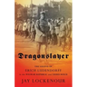 Dragonslayer: The Legend of Erich Ludendorff in the Weimar Republic and Third Reich
