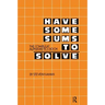 Have Some Sums to Solve: The Compleat Alphametics Book
