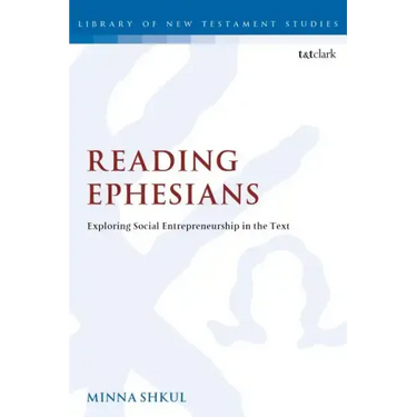 Reading Ephesians: Exploring Social Entrepreneurship in the Text