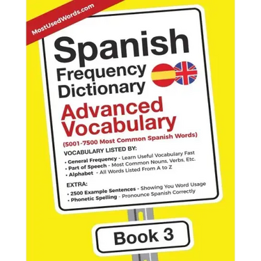 Spanish Frequency Dictionary - Advanced Vocabulary: 5001-7500 Most Common Spanish Words