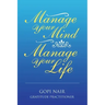 Manage Your Mind Manage Your Life