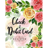Check and Debit Card Register: 100 pages 2,400 entry lines total: Size = 8.5 x 11 inches (double-sided), perfect binding, non-perforated