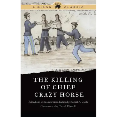 The Killing of Chief Crazy Horse
