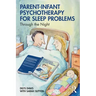 Parent-Infant Psychotherapy for Sleep Problems: Through the Night