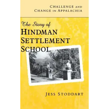 Challenge and Change in Appalachia: The Story of Hindman Settlement School