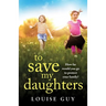 To Save My Daughters