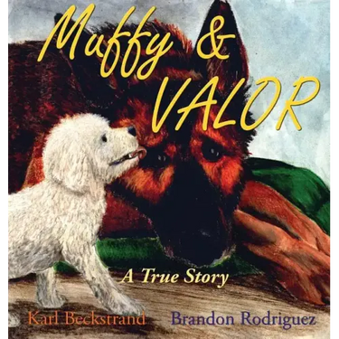 Muffy & Valor: A True Dog Story