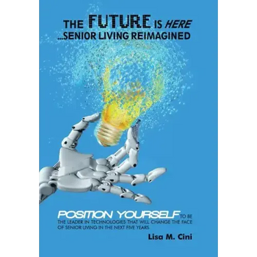 The Future Is Here: Senior Living Reimagined