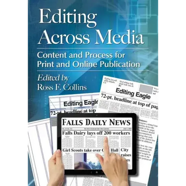 Editing Across Media: Content and Process for Print and Online Publication