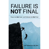 Failure Is Not Final: Flaws Are Not Fatal-And Failures Are Not Final