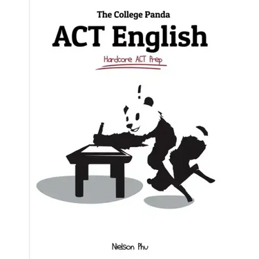 The College Panda's ACT English: Advanced Guide and Workbook
