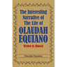 The Interesting Narrative of the Life of Olaudah Equiano: Written by Himself