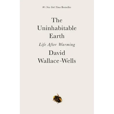 The Uninhabitable Earth: Life After Warming