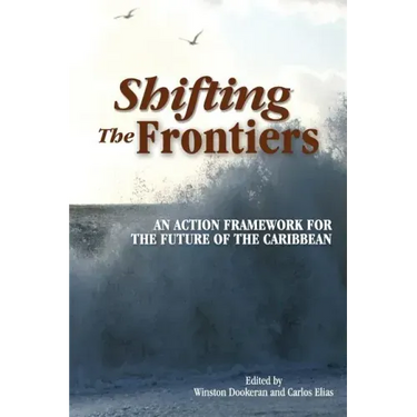 Shifting the Frontiers: An Action Framework for the Future of the Caribbean