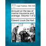 Arnould on the law of marine insurance and average. Volume 1 of 2
