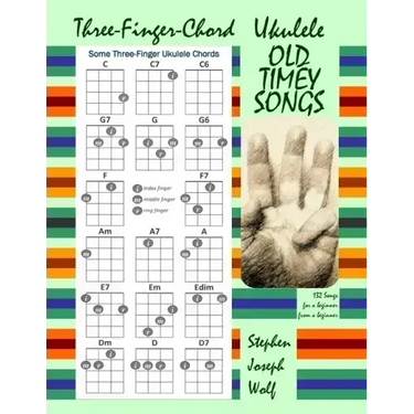 Three-Finger-Chord Ukulele Old Timey Songs