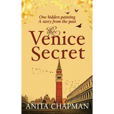 The Venice Secret: A dual-time story about the discovery of a hidden painting in a loft