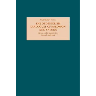 The Old English Dialogues of Solomon and Saturn