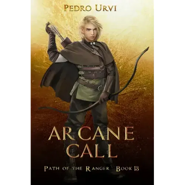Arcane Call: (Path of the Ranger Book 13)