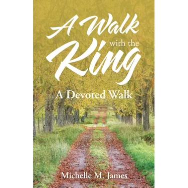 A Walk with the King: A Devoted Walk