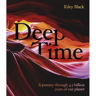 Deep Time: A Journey Through 4.5 Billion Years of Our Planet