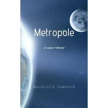 Metropole: A Luna 1 Novel