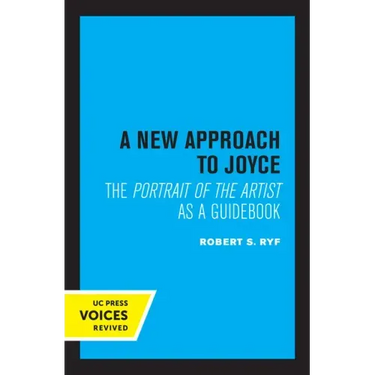 A New Approach to Joyce: The Portrait of the Artist as a Guidebook