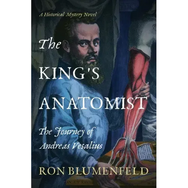 The King's Anatomist: The Journey of Andreas Vesalius