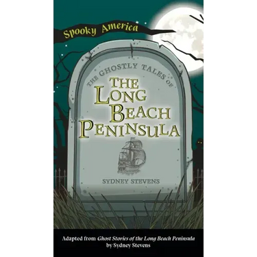 Ghostly Tales of Long Beach Peninsula