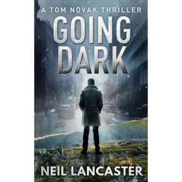Going Dark: A Tom Novak Thriller