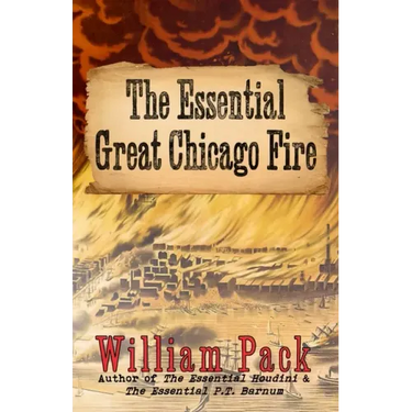 The Essential Great Chicago Fire