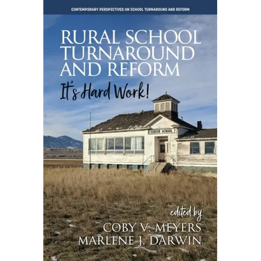 Rural School Turnaround and Reform: It's Hard Work!