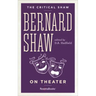 Bernard Shaw on Theater