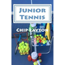 Junior Tennis: for Crazy Tennis Parents